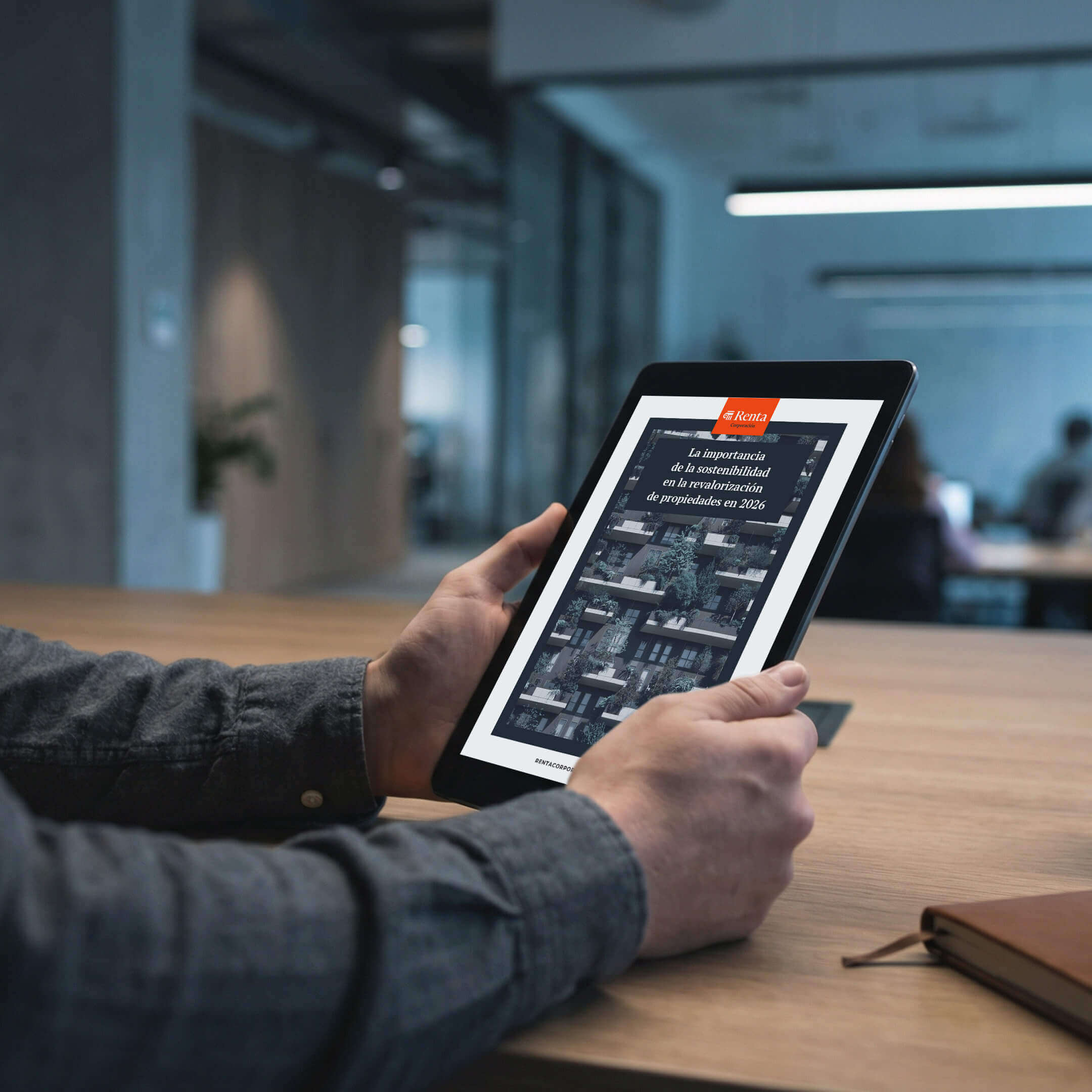 La importancia de la sostenibilidad en la revalorización de propiedades en 2026